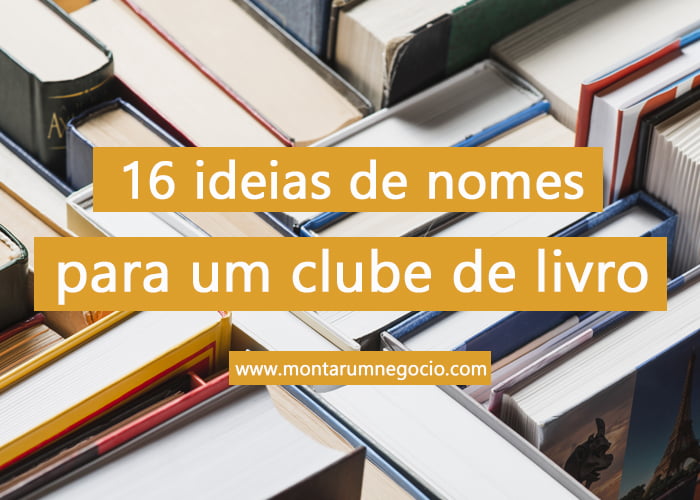 16 Nomes Para Clube Do Livro Para Ajudar A Te Inspirar Bem Vindo Ao