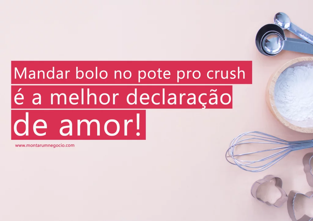 frases sobre bolo no pote