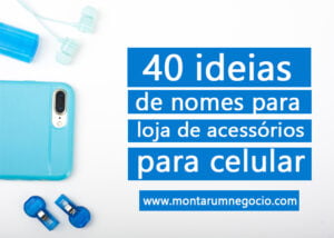 nomes para lojas de acessórios de celular