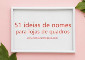 nomes para lojas de quadros