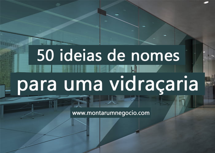 nomes para vidraçaria