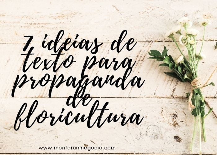 Texto para propaganda de floricultura