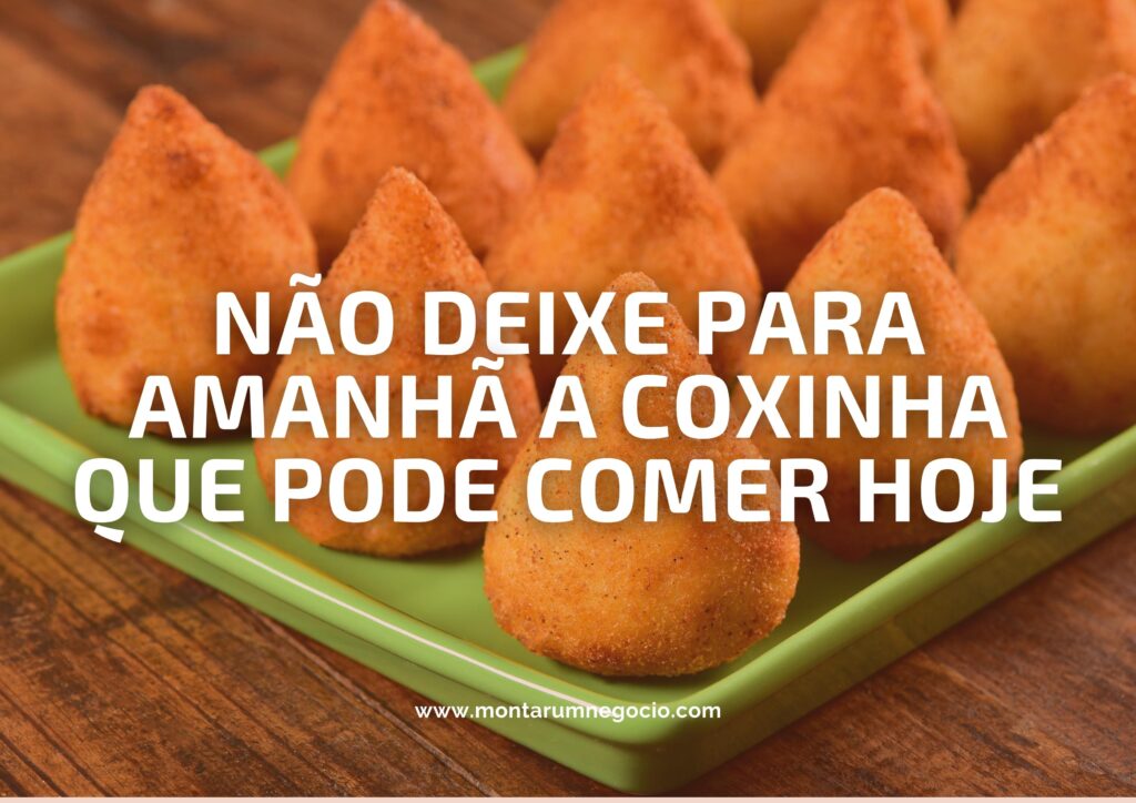 frases para divulgação de coxinha