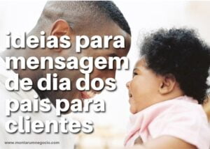 Mensagem de dia dos pais para clientes