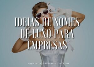 Nomes de luxo para empresas