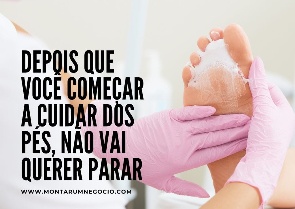 frases para fazer propaganda de podologia