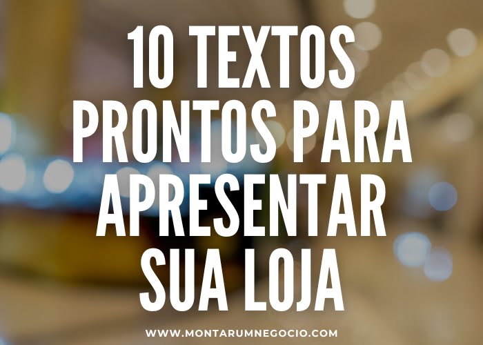 Texto Pronto Para Apresentação De Loja: 10 Ideias De Divulgação